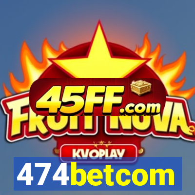 474betcom
