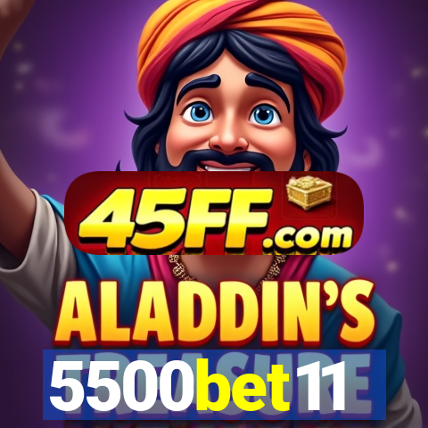 5500bet11