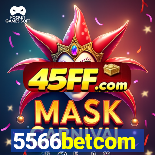 5566betcom