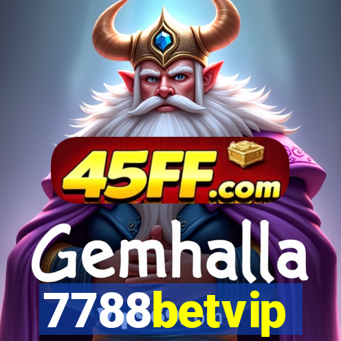 7788betvip