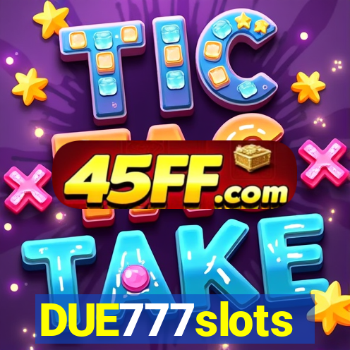 DUE777slots