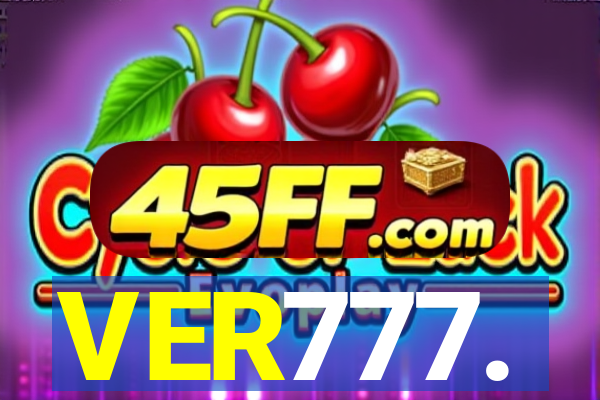 VER777.