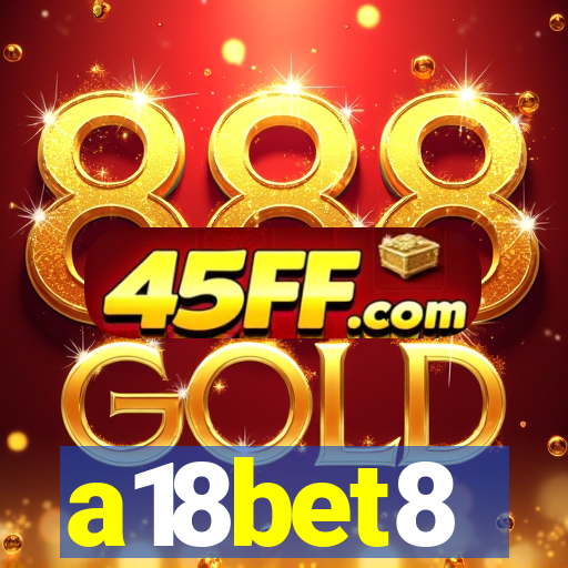 a18bet8