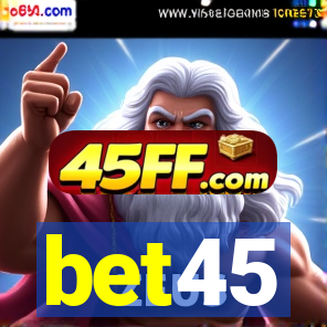 bet45
