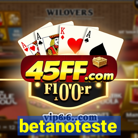 betanoteste
