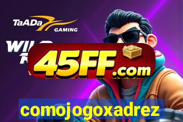 comojogoxadrez