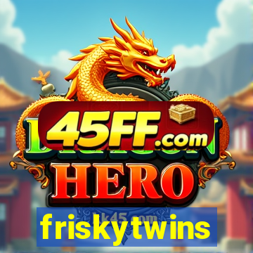 friskytwins