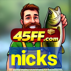 nicks