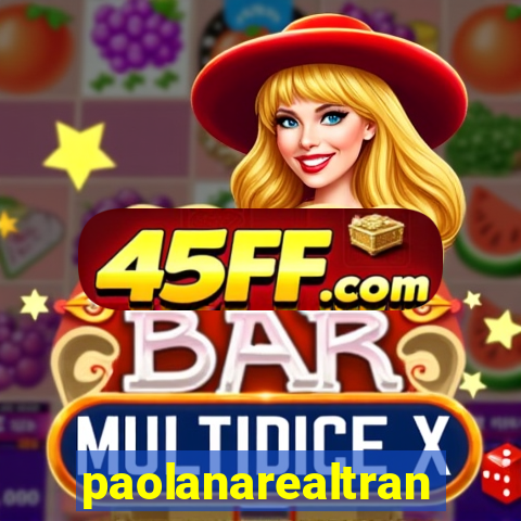 paolanarealtrans