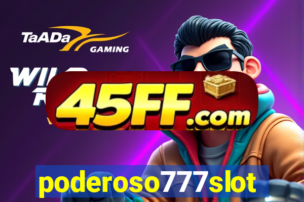 poderoso777slots
