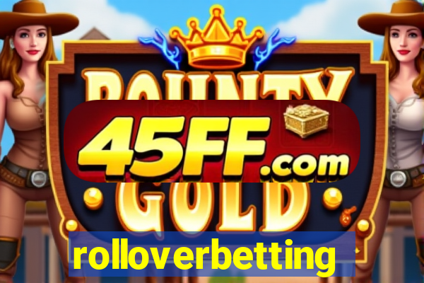 rolloverbetting