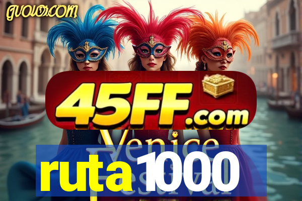 ruta1000