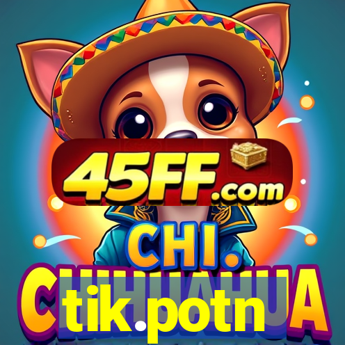 tik.potn