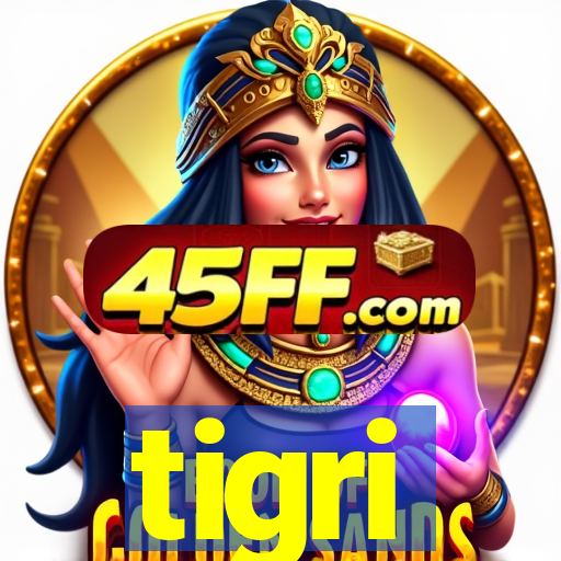 tigri